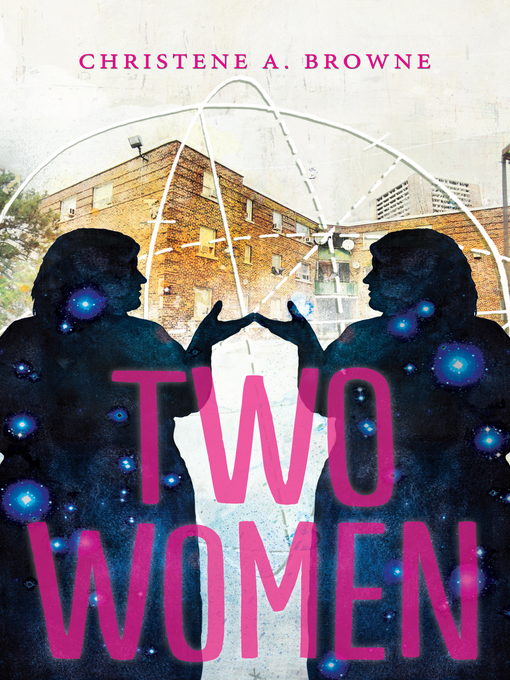 Title details for Two Women by Christene A. Browne - Available
